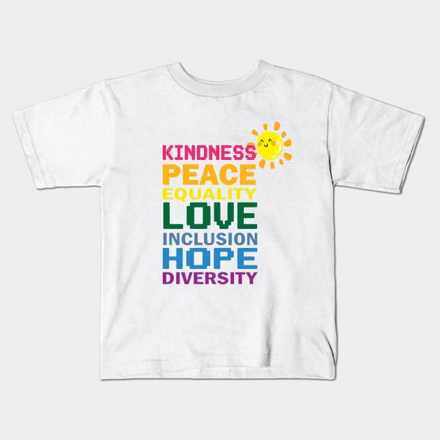 Peace Love Inclusion Equality Diversity Human Rights Kids T-Shirt by SurpriseART